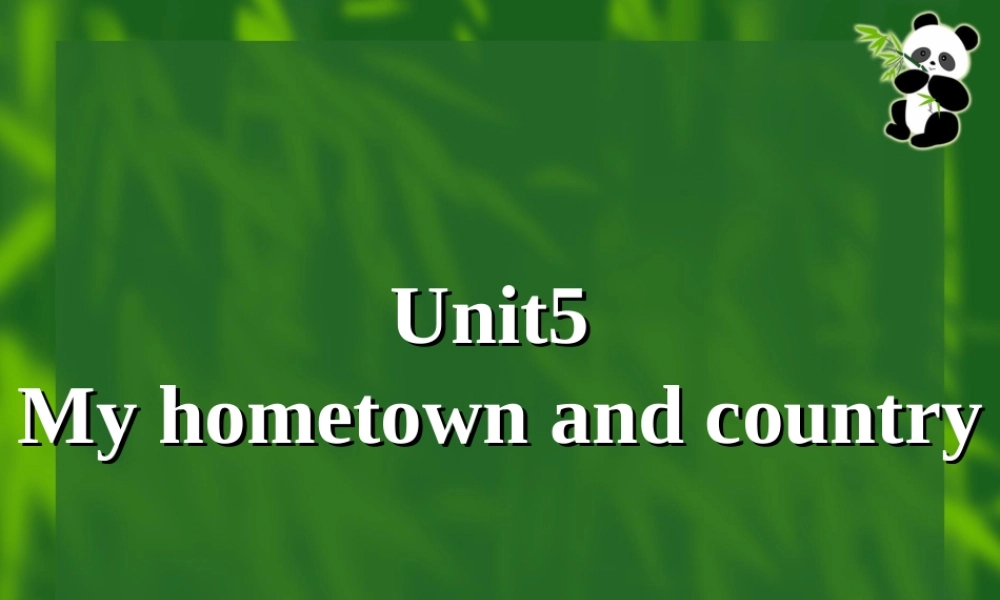 七年级外研社英语（下）Module5myhometownandcountryunit3课件