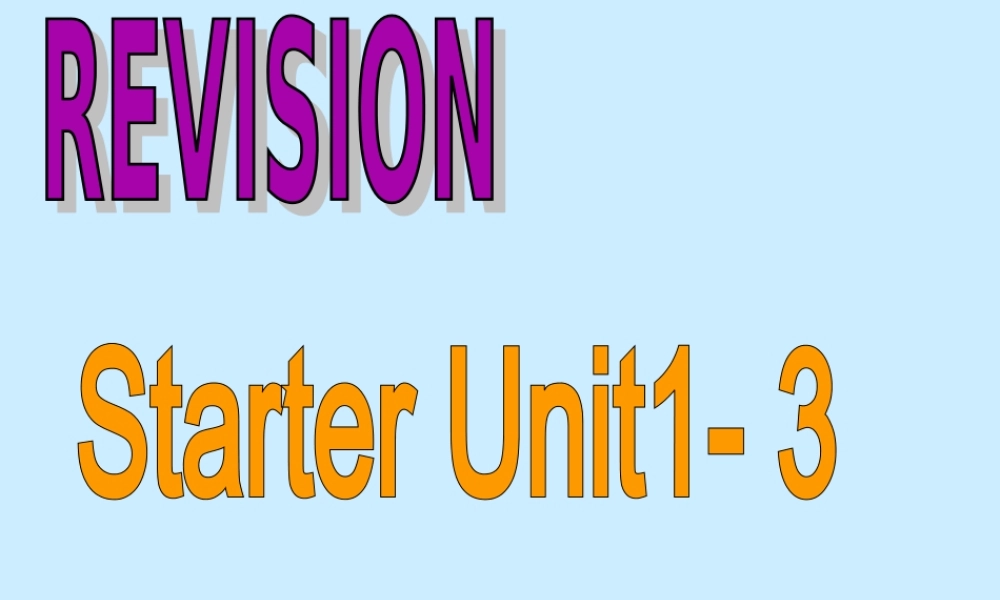 七年级上STARTER_UNIT1-3Revision