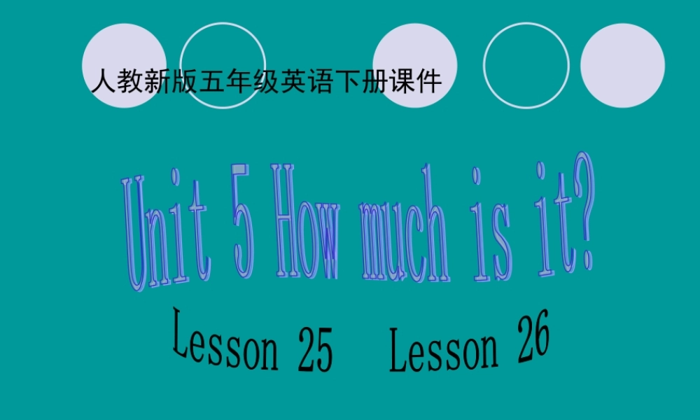 人教新版英语五年级下册《Unit5Lesson25(2)》课件