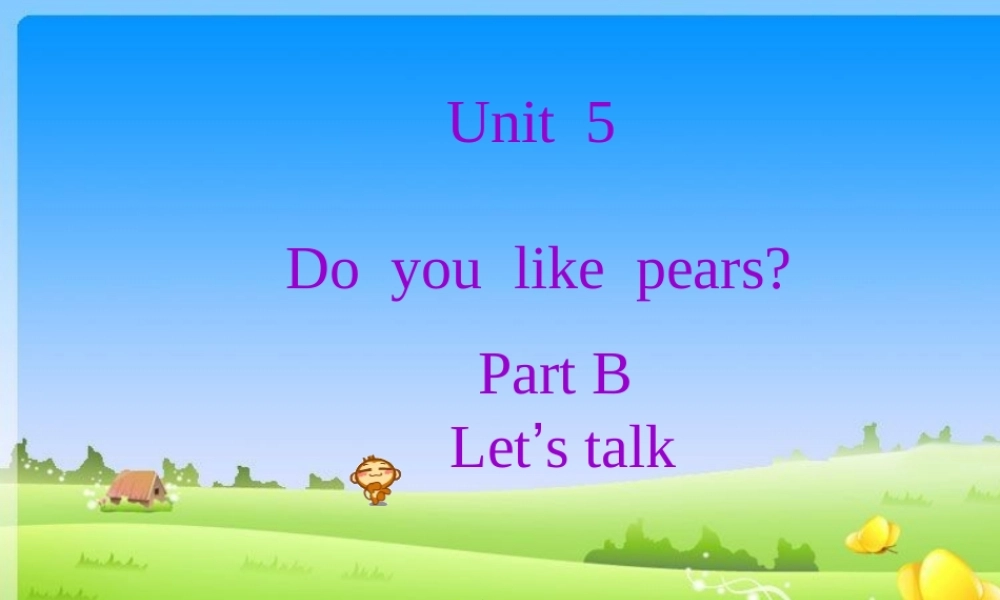 三年级英语下册Unit4DoYouLikePearsLet’slearn第三课时课件
