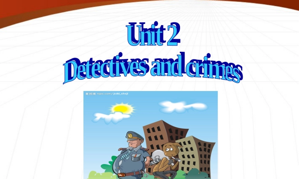 八年级英语上册 Unit 2 Detectives and crimes Language课件 牛津广州版 课件