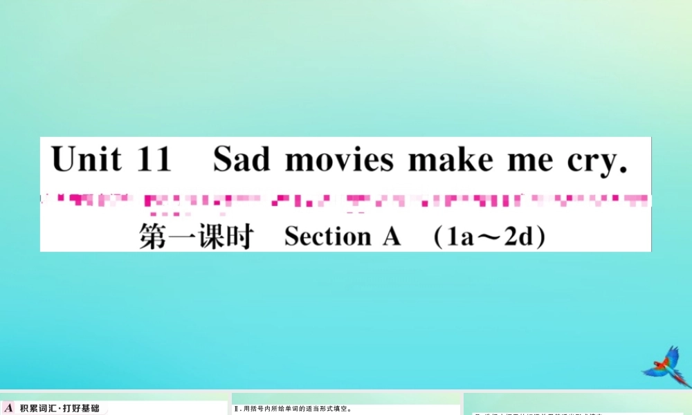 九年级英语全册 Unit 11 Sad movies make me cry(第1课时)习题课件 (新版)人教新目标版 课件