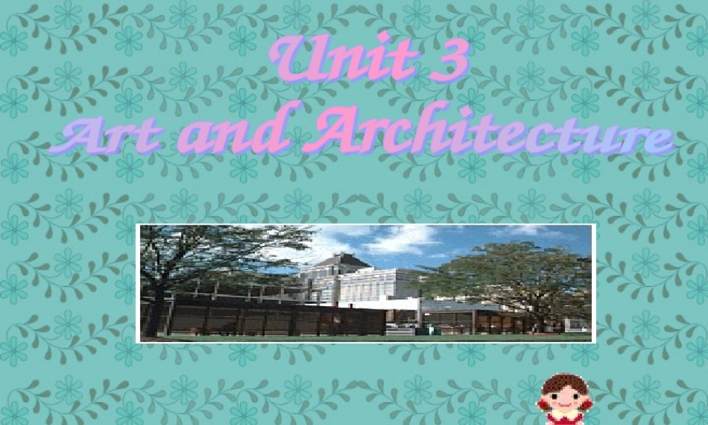 内蒙古自治区Unit3 Art and architecture课件 人教版 课件