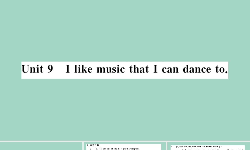 九年级英语全册 Unit 9 I like music that I can dance to(第1课时)作业课件 (新版)人教新目标版 课件