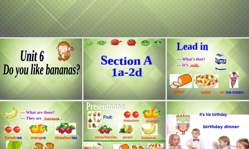 中学七年级英语上册(Unit 6 Do you like bananas Period 1)课件 (新版)人教新目标版 课件