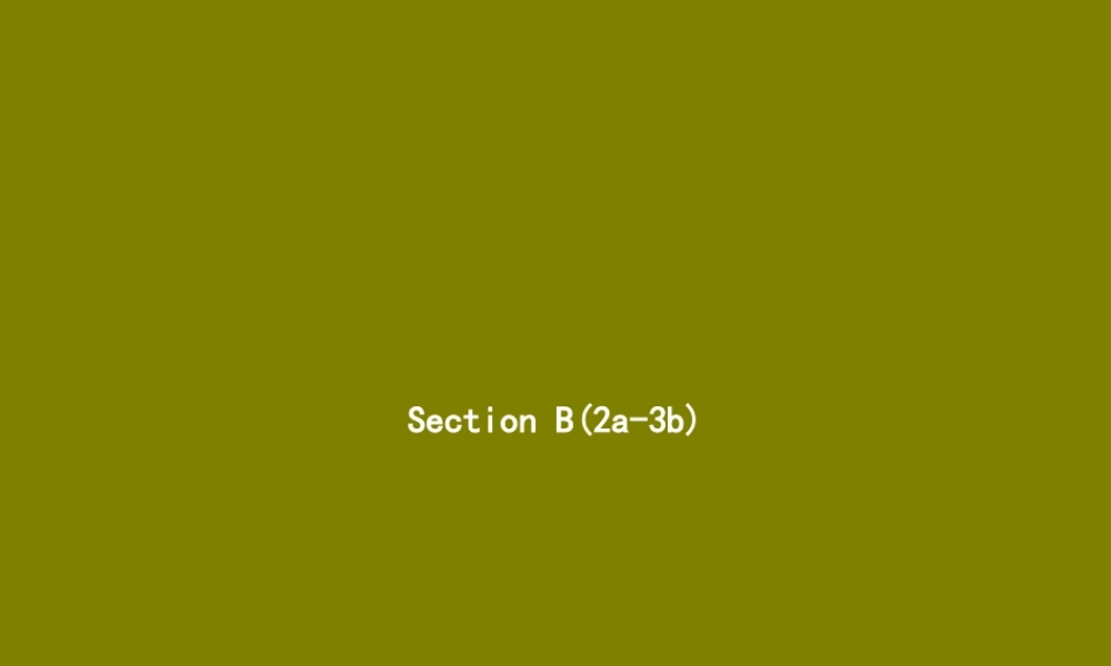 九年级英语全册 Unit 13 We re trying to save the earth Section B(2a 3b)课件 (新版)人教新目标版 课件