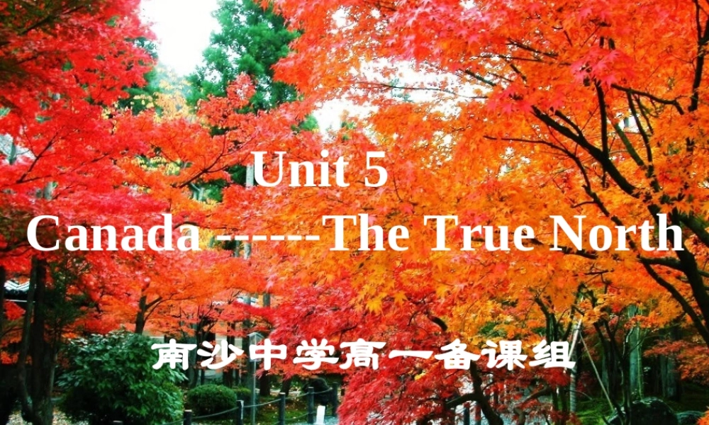 【新课标】人教版高中英语必修3Unit5_Canada-the_true_north-Reading
