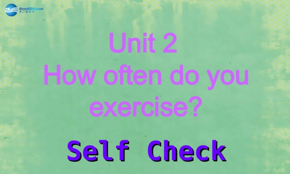 八年级英语上册 Unit 2 How often do you exercise？Self Check课件 (新版)人教新目标版 课件