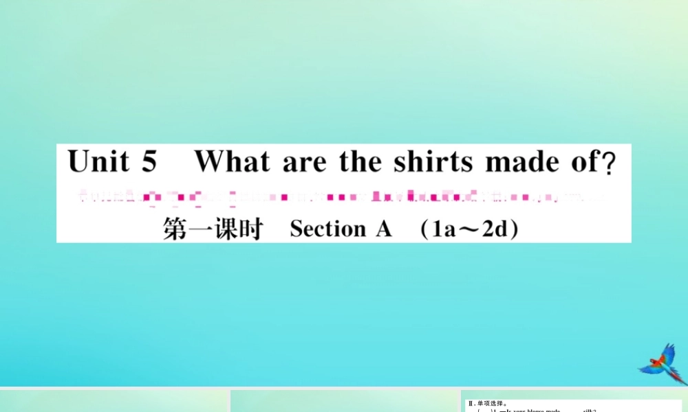 九年级英语全册 Unit 5 What are the shirts made of(第1课时)习题课件 (新版)人教新目标版 课件