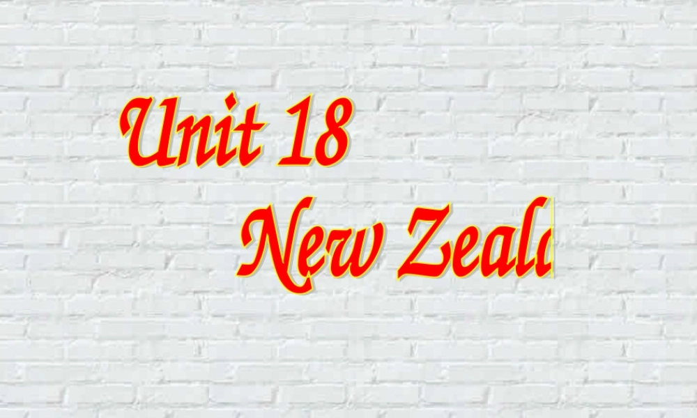 人教版高一英语Unit18 New Zealand课件