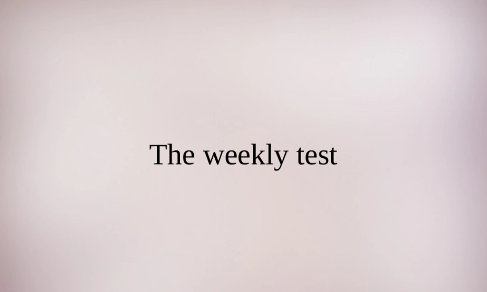 八年级英语下册 Unit 3 Online tours The weekly test课件 (新版)牛津版 课件