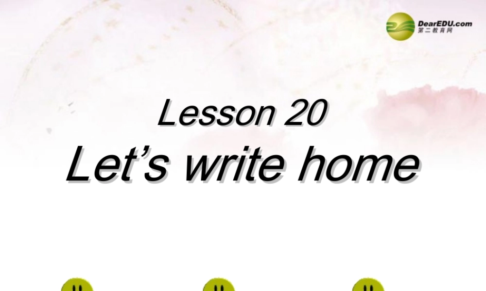 中学七年级英语下册 Lesson et s write home课件 冀教版 课件