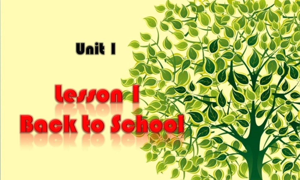 八年级英语上册 Unit 1 Me and my class Lesson 1 Back to School素材 (新版)冀教版 素材