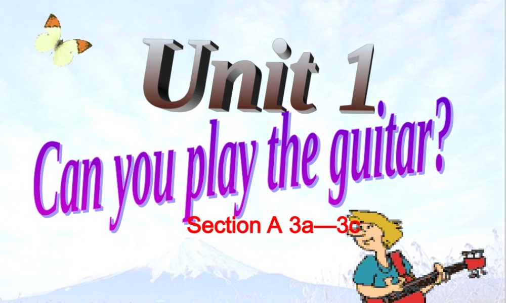 [名校联盟]河北省邢台市临西一中七年级英语下册《Unit1Canyouplaytheguitar-SectionA（第三课时）》课件