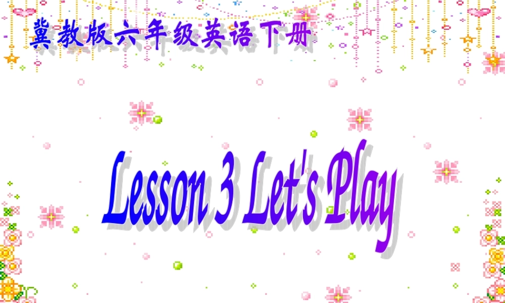 （冀教版）六年级英语下册课件Unit1Lesson3(2)
