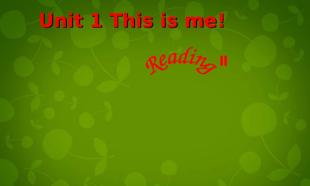 七年级英语上册 Unit 1 This is me Reading课件 (新版)牛津版 课件