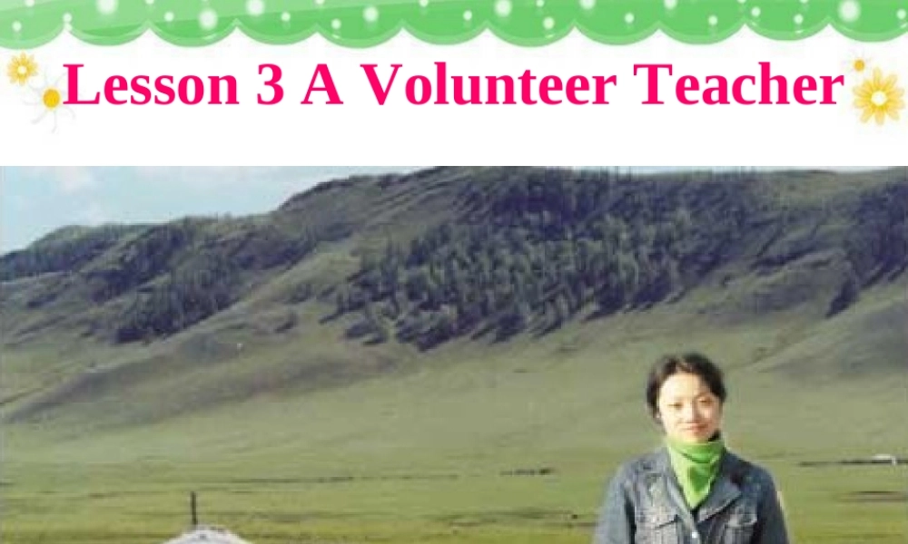 北师版英语必修1U1 Life Styles--Lesson 3 A Volunteer Teacherppt 课件