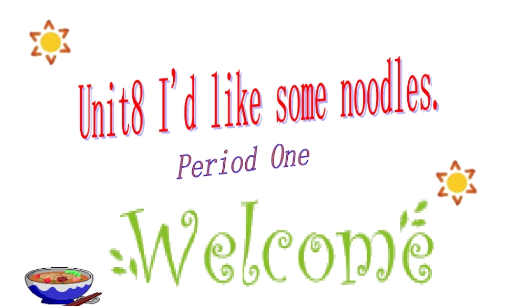 初一英语《Unit8_I'd_like_some_noodles》PPT课件