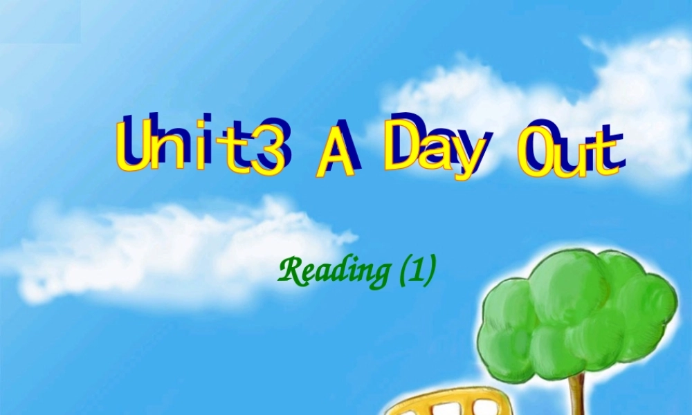 八年级英语(Unit3 A Day Out-Reading)课件