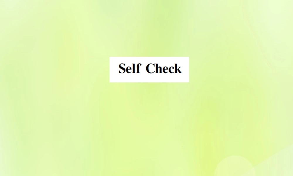 九年级英语全册 Unit 12 Life is full of the unexpected Self Check习题课件 (新版)人教新目标版 课件