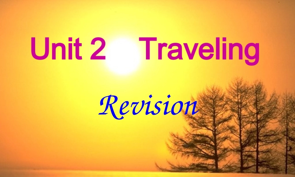 八年级英语下册 Unit 2 Travelling revision课件 (新版)牛津版 课件