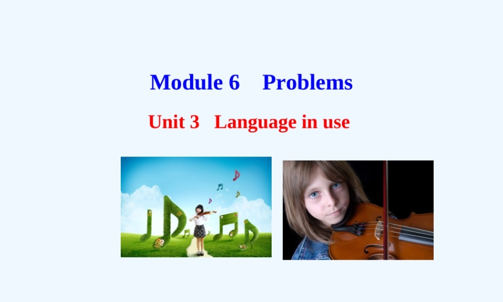 九年级英语上册Module6-Problems-Unit-3