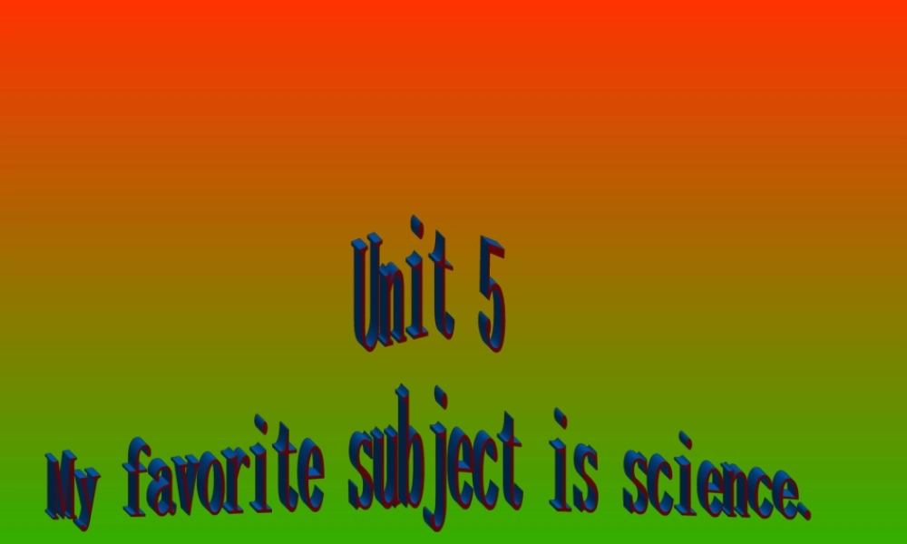 七年级英语my favorite subject is science课件人教版 课件