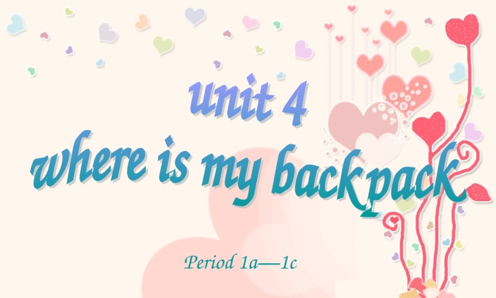 七年级英语上册 Unit 4 Where s my backpack Section A 1a-1c课件 人教新目标版 课件