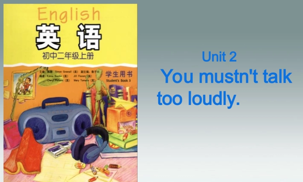 八年级英语上册(Module 12 Traditional life Unit 2 You mustn't talk too loudly)课件 外研版 课件