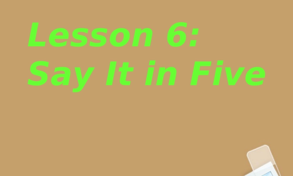 九年级英语 Lesson6Say It in Five课件 冀教版 课件