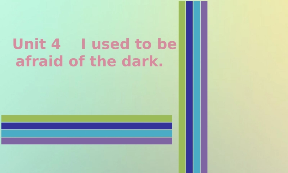 九年级英语全册 Unit 4 I used to be afraid of the dark Wednesday复现式周周练课件 (新版)人教新目标版 课件