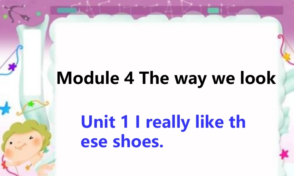 九年级英语下册 Module4 Unit1 I really like these shoes同步练习 外研版 课件