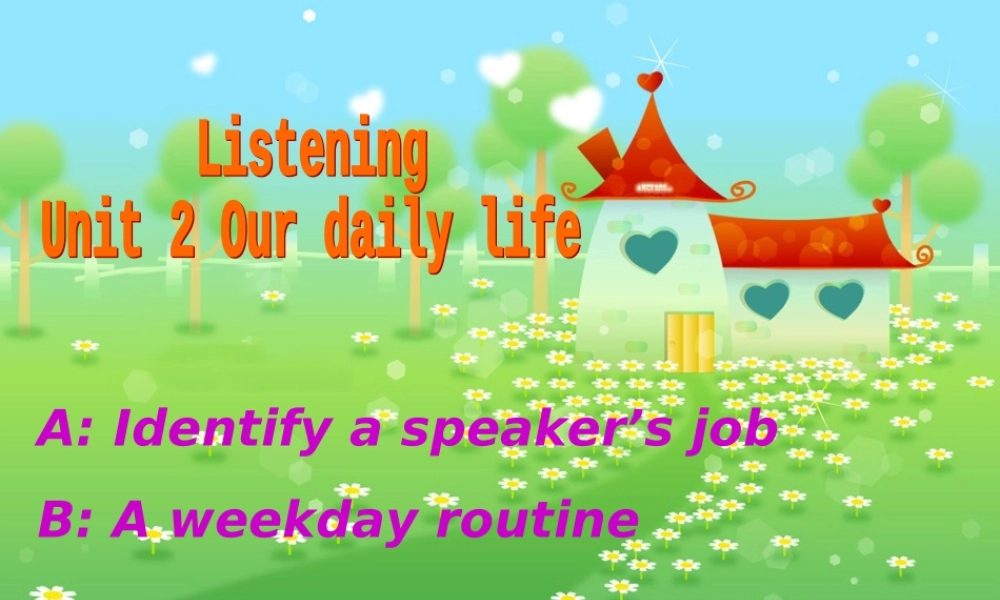 七年级英语上册 Unit 2 Our daily life Listening课件 牛津深圳版 课件