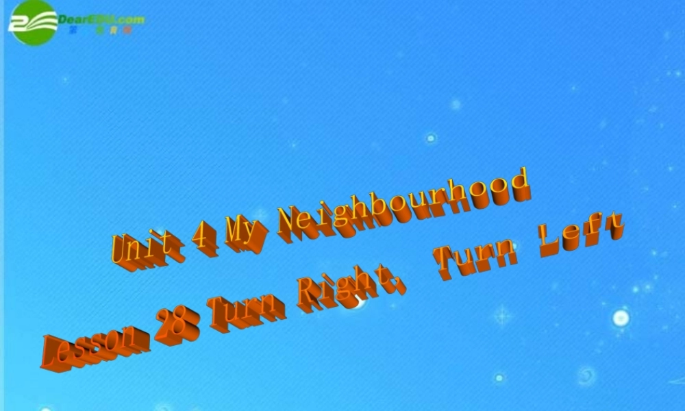 八年级英上册 Unit 4 My Neighbourhood Lesson 28课件 冀教版 课件