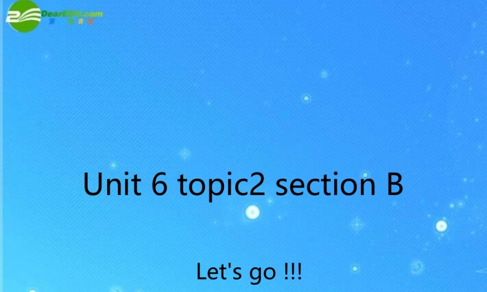 八年级英语下册 Unit 6 topic2 section B课件  仁爱版 课件