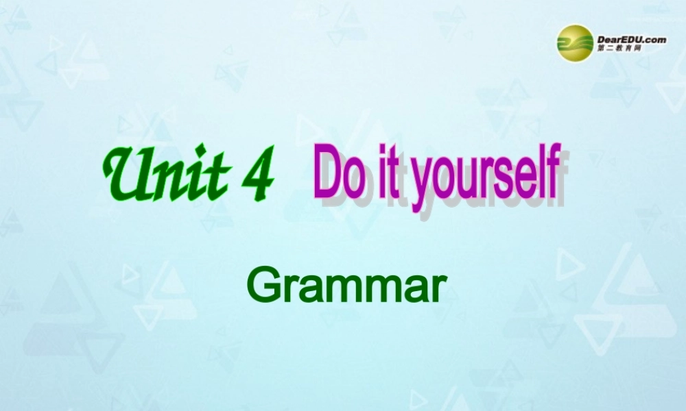 八年级英语上册 Unit 4 Do it yourself Grammar课件 牛津版 课件