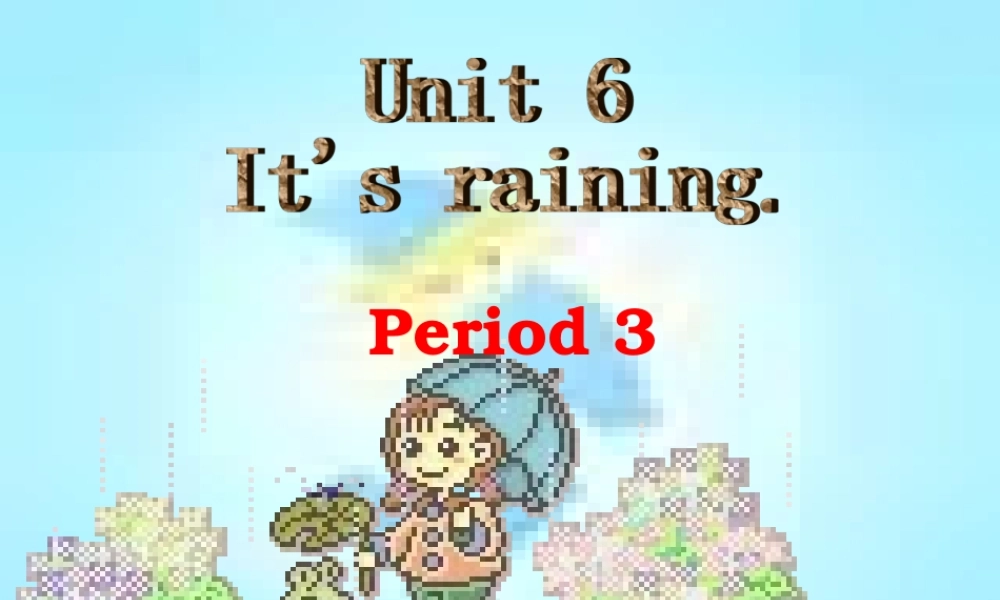 新目标七年级下 第六单元第三课时,很方便实用. 课件