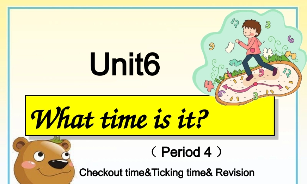 unit6Whattimeisit第四课时课件