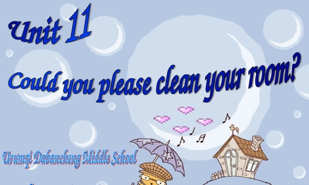 八年级英语(Unit9 Could you please clean your room ？)课件