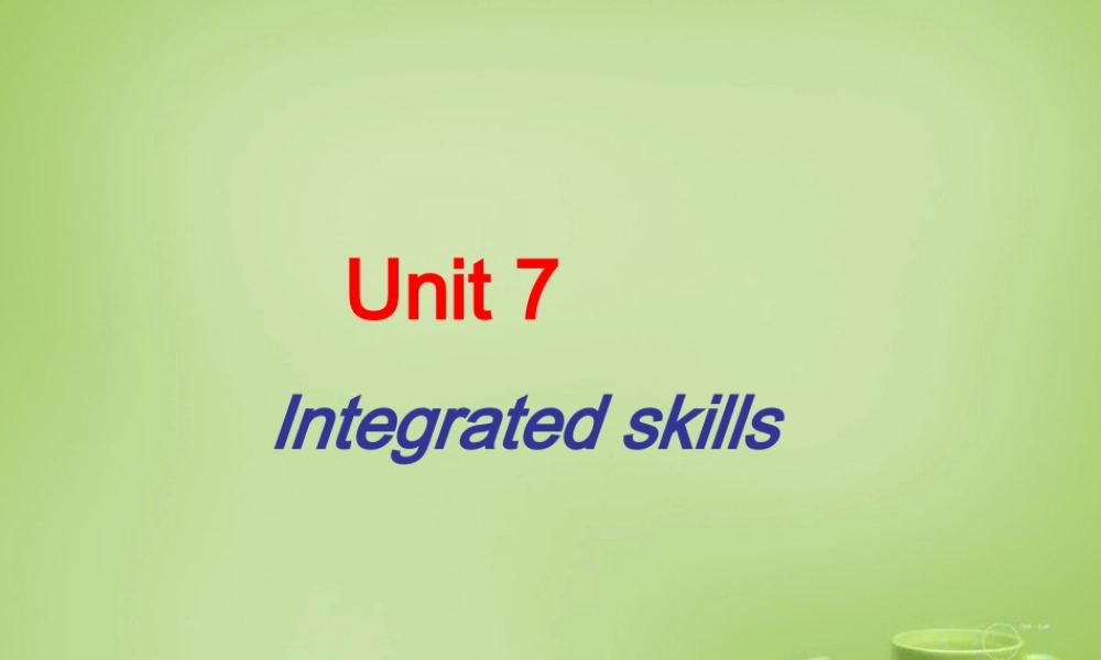 八年级英语下册 Unit 7 International Charities Integrated skills课件 (新版)牛津版 课件