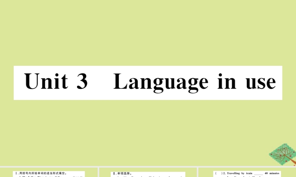 八年级英语上册 Module 4 Planes，ships and trains Unit 3 Language in use作业课件 (新版)外研版 课件