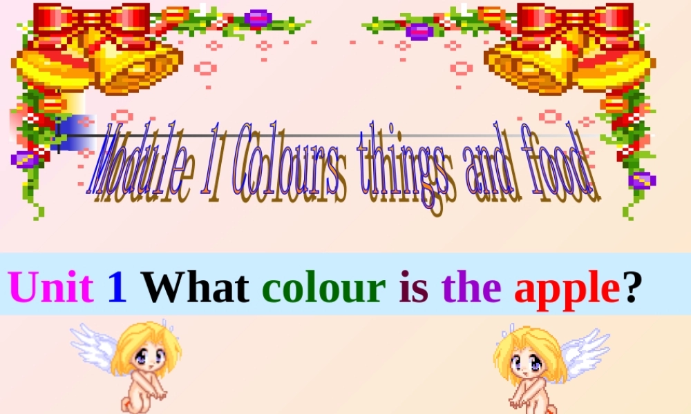 七年级英语上册 Starter Module 3 Unit 1 What colour is the apple(一)课件 外研版 课件