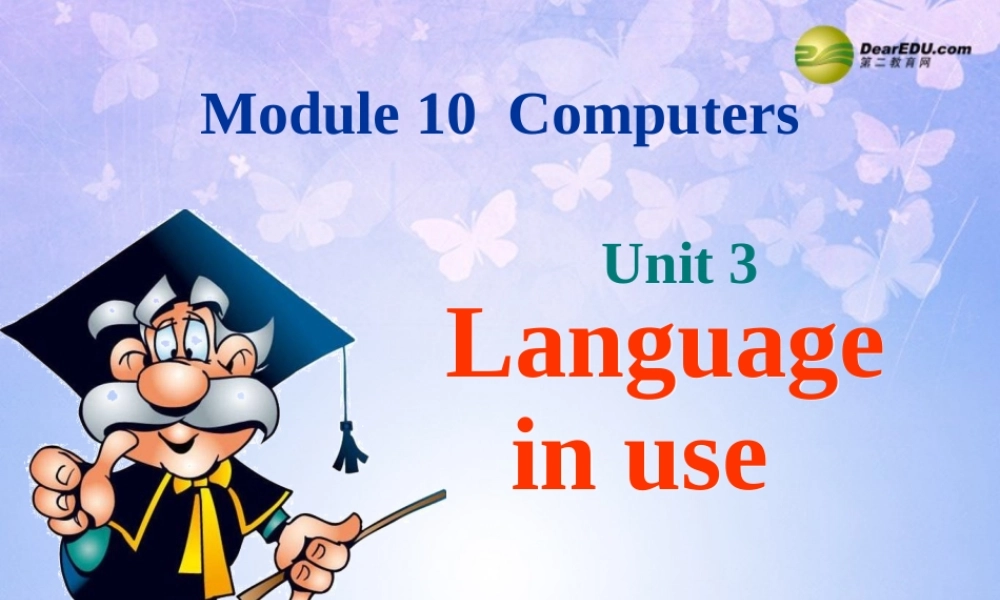 中学七年级英语上册 Module 7 Computers Unit 3 Language in use课件 (新版)外研版 课件