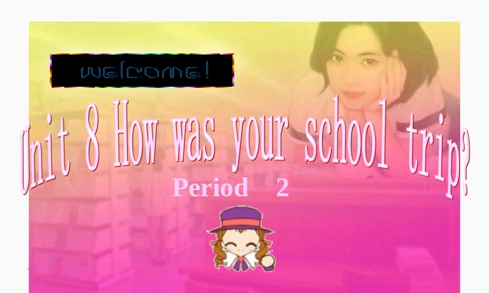 八年级英语上册 unit8 公开课课件 人教新目标版 课件