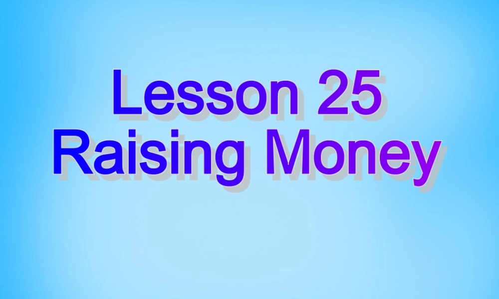 八年级英语下册 Unit 5 Lesson 25 Raising Money课件 (新版)冀教版 课件