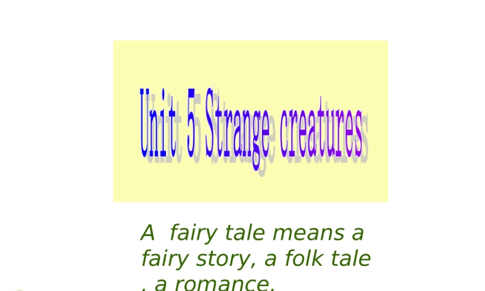 八年级英语上册 Unit 5 Strange creatures Reading课件 牛津广州版 课件