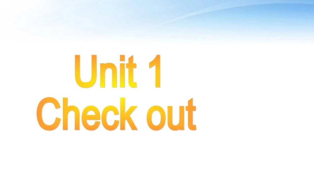 九年级英语上册 unit 1 Checkout课件 牛津版 课件