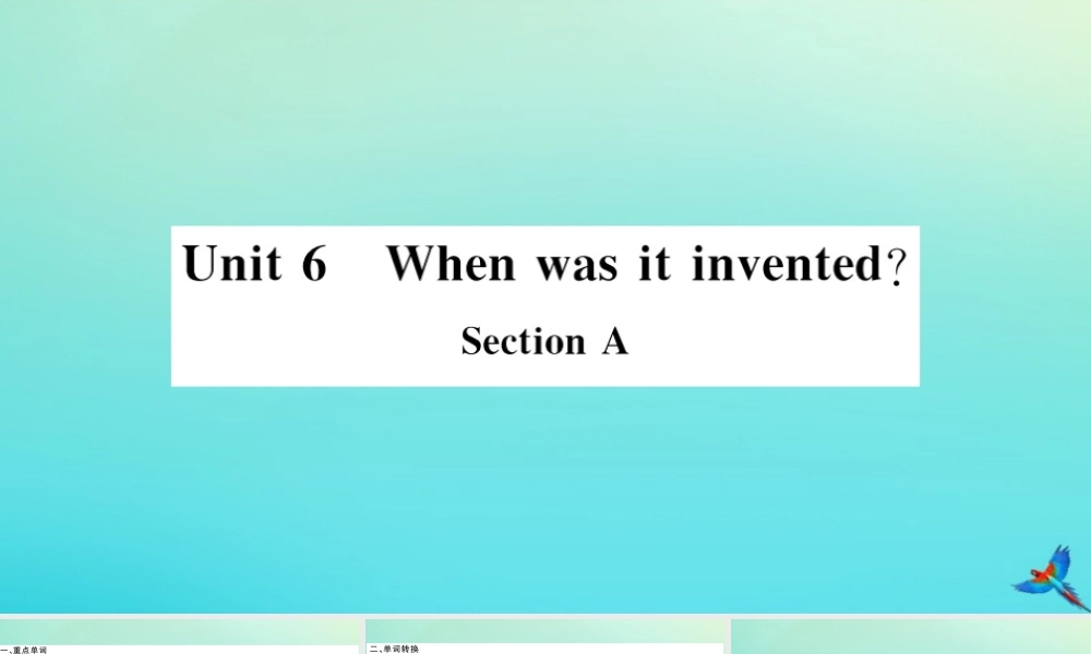 九年级英语全册 Unit 6 When was it invented Section A习题课件 (新版)人教新目标版 课件