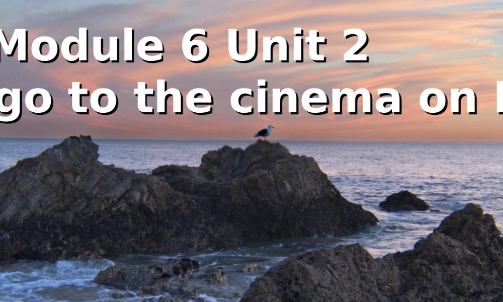 七年级英语上册 module6 Unit2 Let s go to the cinema on Friday课件(3) 外研版 课件