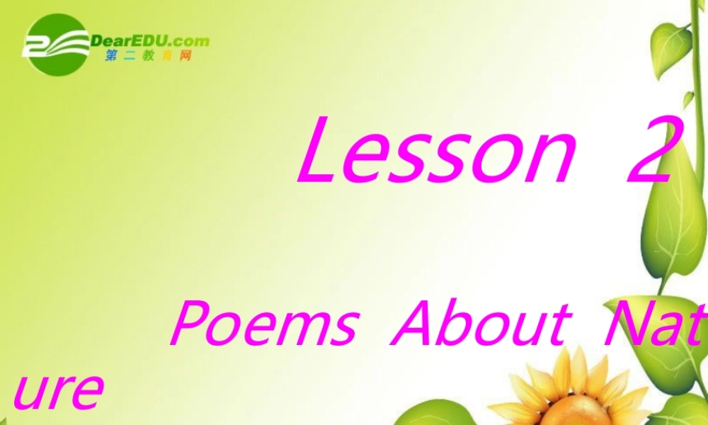 九年级英语下册：Unit1 You Can Write Poetry Lesson 2 Poems  About  Nature课件(冀教版) 课件